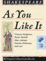 As You Like It written by William Shakespeare performed by Various Famous Actors, Vanessa Redgrave and Stanley Holloway on Cassette (Unabridged)